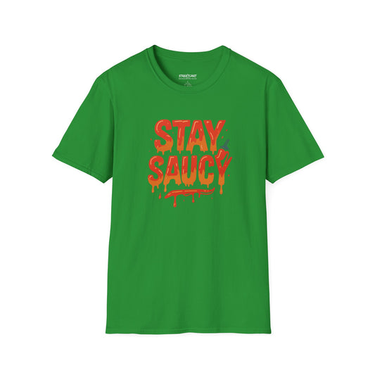 Stay Saucy T-Shirt